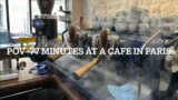 POV- Pulling Espresso's in Paris