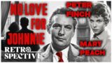 Peter Finch and Stanley Holloway In UK Drama | No Love For Johnnie (1961) | Retrospective