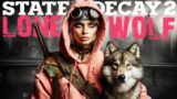 Play LONE WOLF in STATE OF DECAY 2 | She Fights The Apocalypse Alone… | Ep 5
