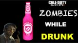 Playing Black Ops 2 Zombies DRUNK