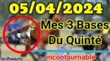 Pronostics PMU Mes 3 bases incontournable VENDREDI 05 AVRIL 2024 VINCENNES