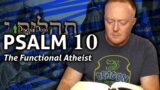 Psalm 10 – The 'Functional Atheist'