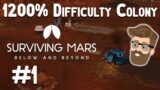 Pushing Myself (1200% Difficulty Part 1) – Surviving Mars Below & Beyond Gameplay