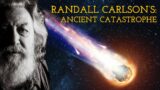 Randall Carlson's Ancient Catastrophe (Full Documentary)
