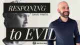Responding To Evil | Desert Streams Church