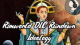Rimworld DLC Rundown – Ideology