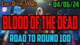 Road To Round 100: Blood of The Dead | Black Ops 4 Zombies | 04/06/24