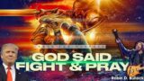 Robin Bullock PROPHETIC WORD | [ POWERFUL MESSAGE ] – GOD SAID FIGHT & PRAY