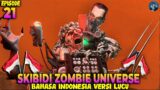 SKIBIDI TOILET ZOMBIE UNIVERSE 021 – BAHASA INDONESIA VERSI LUCU