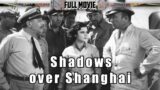 Shadows over Shanghai | English Full Movie | Drama