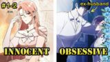 She Doesn't Know How To Reject Her Obsessive Ex-Husband | Manhwa Recap