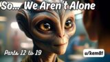 So… We Aren't Alone (Parts 12 to 19) | HFY Story | A Short Sci-Fi Story