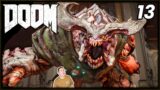 Suddenly I Feel Incredibly TINY! | Lets Play Doom 2016 [Part 13]