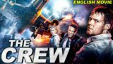 THE CREW – Hollywood Movie | Blockbuster Action Adventure Movie In English | Disaster English Movie