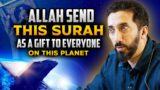 THIS SURAH OF THE QURAN IS THE GIFT TO ALL THE HUMANITY | Nouman Ali Khan