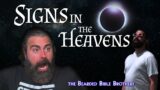 The Bearded Bible Brothers explain – Signs in the Heavens