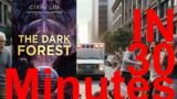 The Dark Forest: The Three-Body Problem Series in 30 minutes. Cixin Liu