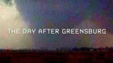 The Day After Greensburg | May 5, 2007 | Central Kansas Tornado Chase