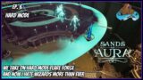 The Enemy Density At Flare Forge Is Crazy!!! – EP. 6 – Hard Mode – Sands of Aura