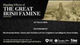 The Irish Famine Lecture Series 2: The American Wake: Stories and Traditions of Irish Emigration
