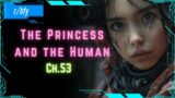 The Princess and the Human (Ch. 53) – HFY Humans are Space Orcs Reddit Story