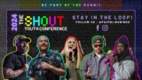 The Shout Youth Conference 2024 | Session 2