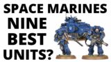 The Top Nine Strongest Space Marine Units? Most Commonly Played Competitive Datasheets?