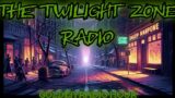 The Twilight Zone Radio Marathon / Golden Radio Hour