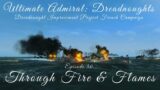 Through Fire & Flames – Episode 50 – Dreadnought Improvement Project French Campaign