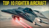 Top 10 Best Fighter Jets in the World