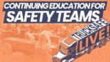 Trucksafe LIVE! | Ep. 36 – Continuing education for fleet safety teams