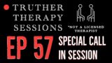 Truther Therapy Session – 57 – Special Call In Episode