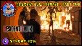 [Twitch Stream #214] [18+] Resident Evil 4 (Remake) – Part Two (w/Timestamps)