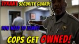 Tyrant Security Guard Gets Owned!