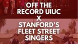 UIUC Off The Record and Fleet Street Joint Performance