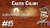 UN Pressure (Crater Colony Part 15) – Surviving Mars Below & Beyond Gameplay