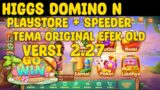 Update aplikasi Higgs Domino N Playstore Speeder versi 227 Original terbaru dan terupdate 2024