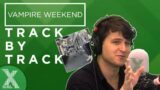 Vampire Weekend – Only God Was Above Us Track By Track | Radio X | X-Posure