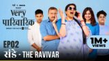 Very Parivarik | A TVF Weekly Show | EP2 – Sunday: The Ravivar