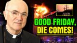 Vigano – No More Good Friday This Week. Something Sacry Will Happen After Moscow’s Event