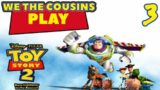 We The Cousins Play Toy Story 2: Buzz Lightyear to the Rescue (Part 3)