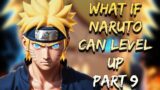 What If Naruto Can Level Up | Part 9