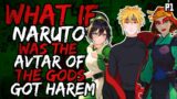 What if Naruto was the Avatar of the Gods and Got Harem? (NarutoxAvatarLA) (( Part 1 ))