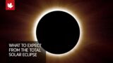 What to expect from the 2024 total solar eclipse