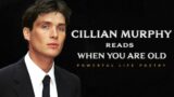 When You Are Old – W. B. Yeats read by Cillian Murphy | Powerful Life Poetry