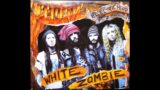 White Zombie  – Blood, Milk & Sky (Im-Ho-Tep 3,700 Year Old Boogie Mix)