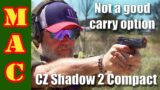 Why I won't carry the CZ Shadow 2 Compact.