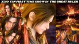 XIAO YAN FIRST TIME SHOW IN THE GREAT RULER || BTTH || ATG || Martial Universe || NOVEL