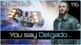 You say Delgado | STARFIELD #116