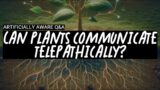 can plants communicate telepathically?